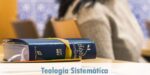 DTP4. Teología Sistemática