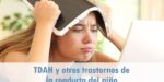 TDAH y otros Trastornos de conducta del niño